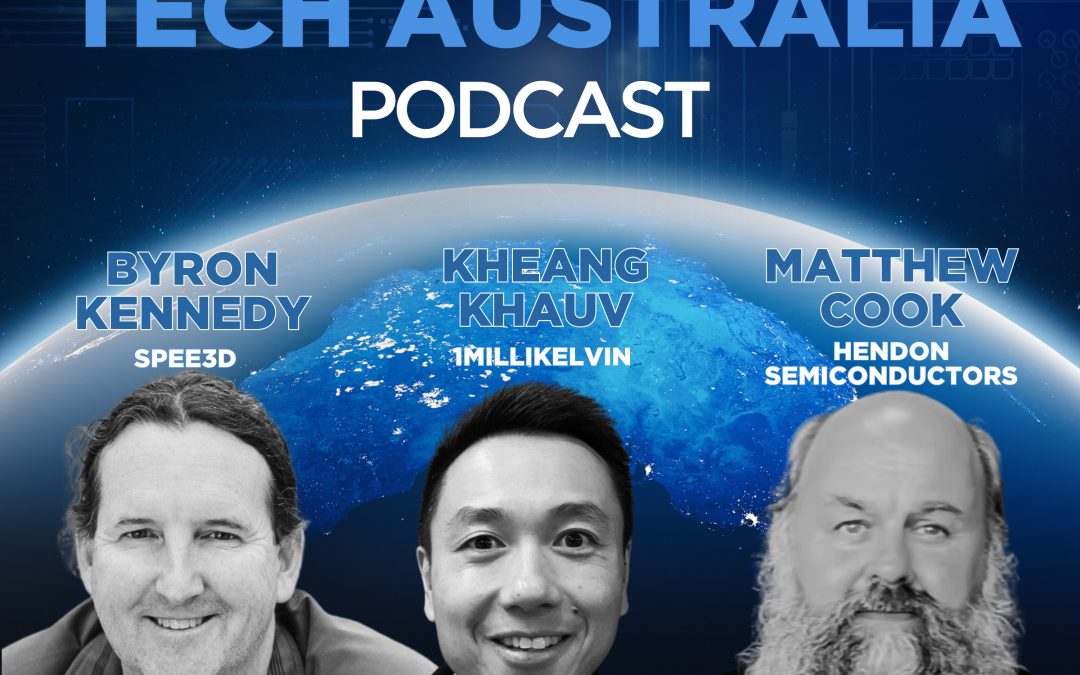 39. Aussie Innovators: 3D Printing, Thermal Cameras & Semiconductor Manufacturing